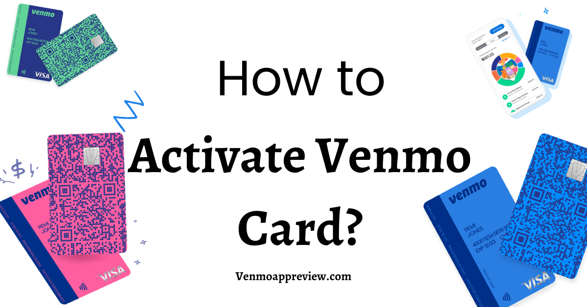 How to Activate Venmo Card: Learn Latest Method 2022