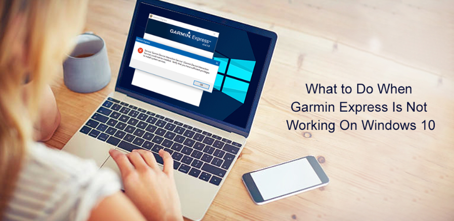 Why is my Garmin express not working in windows 10?