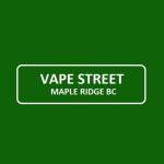 Vape Street Maple Ridge BC profile picture